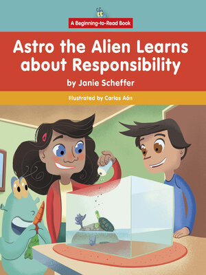 cover image of Astro the Alien Learns about Responsibility